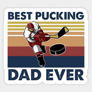 Funny Vintage Hockey Dad Best Pucking Dad Ever Sticker